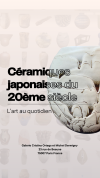 La cramique japonaise moderne et contemporaine, une nouvelle spcialit de la galerie 